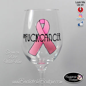 Hand Painted Wine Glass - #FuckCancer Awareness - Original Designs by Cathy Kraemer