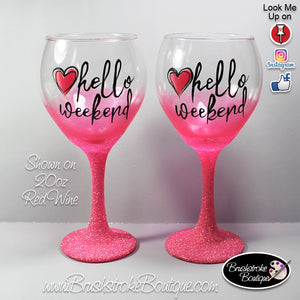 Hand Painted Wine Glass - Hello Weekend - Original Designs by Cathy Kraemer
