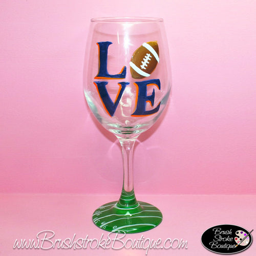 Hand Painted Wine Glass - Love Football - Original Designs by Cathy Kraemer